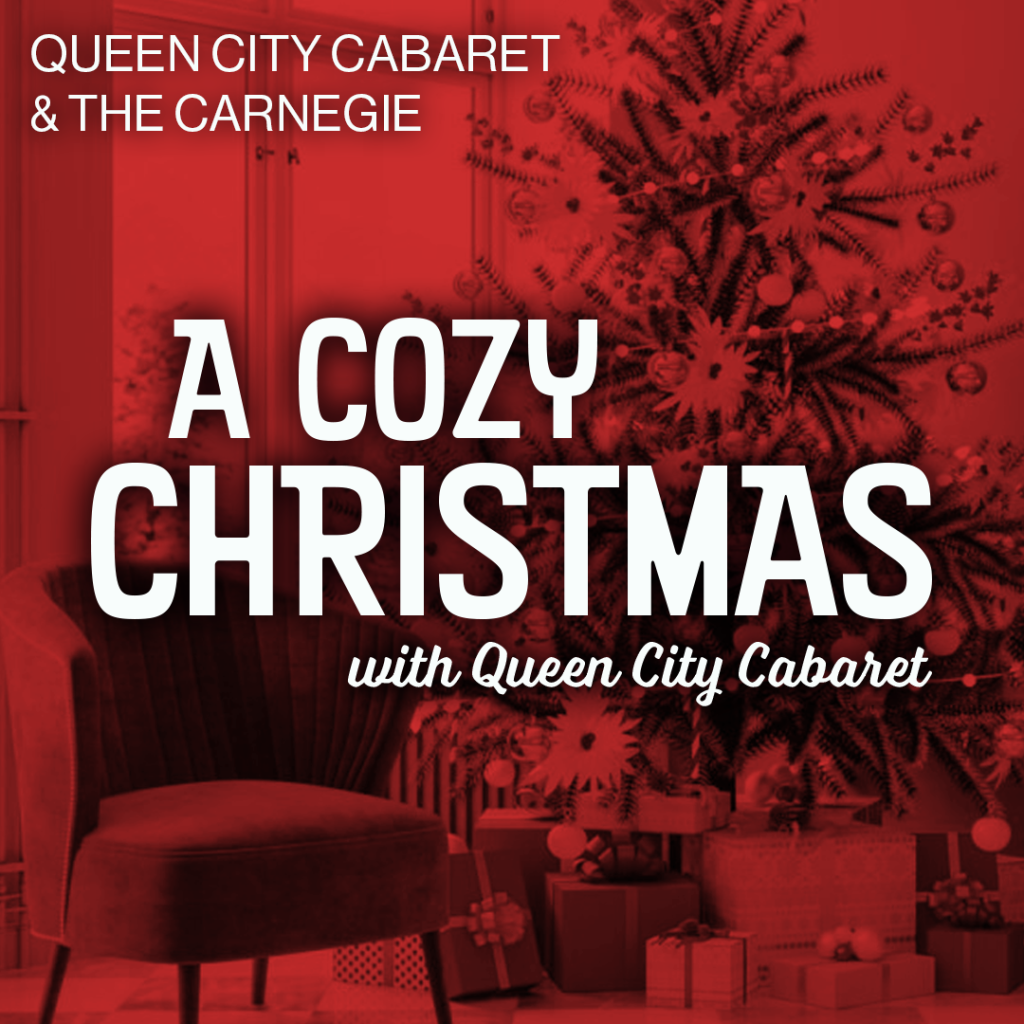 A COZY CHRISTMAS WITH QUEEN CITY CABARET