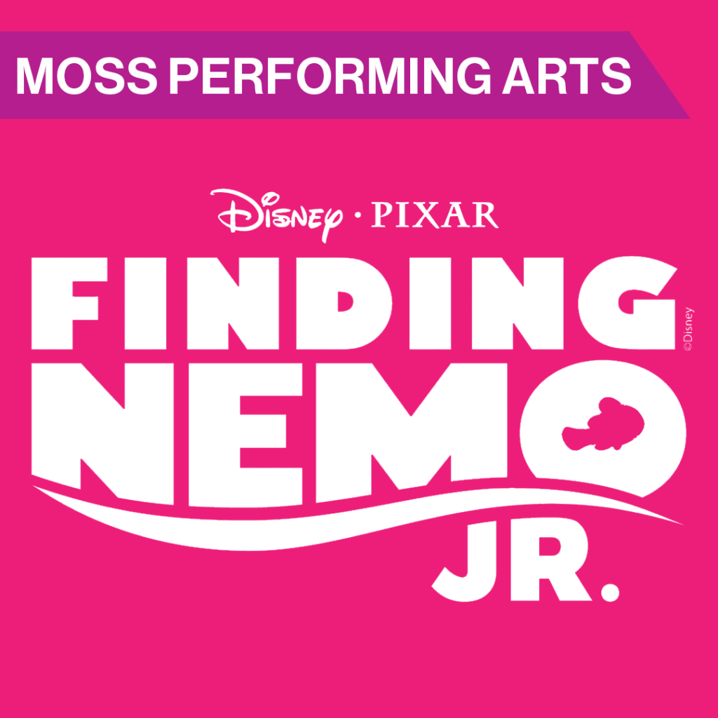 MOSS PERFORMING ARTS: FINDING NEMO JR