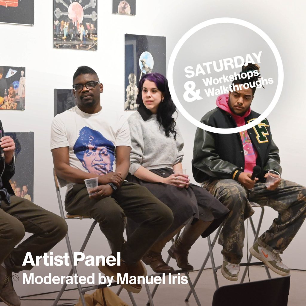 Workshops and Walkthroughs: Artist Panel Moderated by Manuel Iris